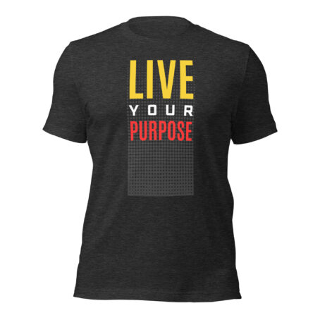 Live Your Purpose Graphic T-Shirt Grey