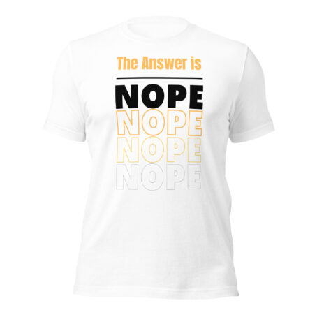 The Answer Is Nope Graphic T-Shirt White