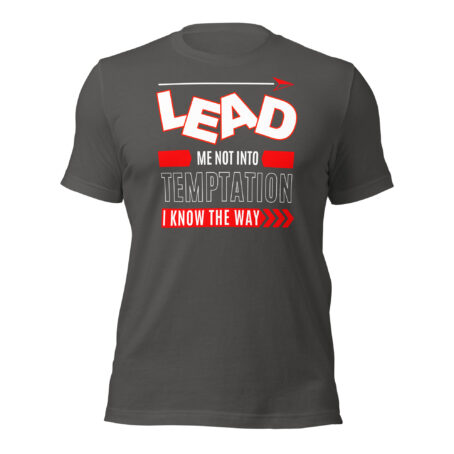 Lead Me Not Into Temptation Unisex t-shirt - Image 3