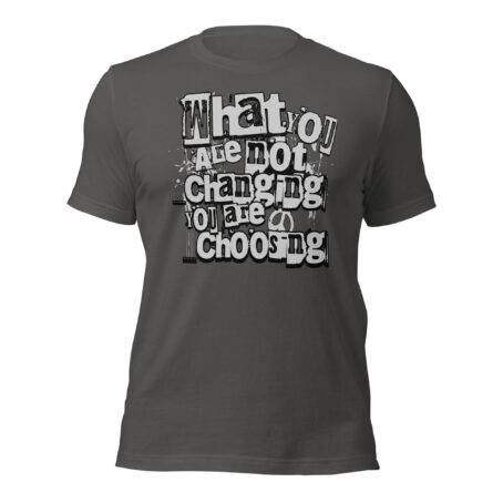 What You Are Not Changing Unisex t-shirt - Image 3