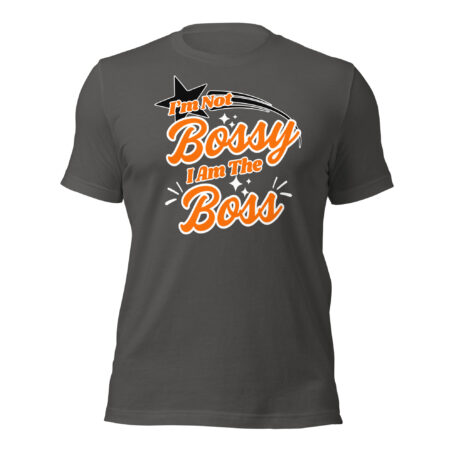 I'm Not Bossy Unisex t-shirt - Image 3