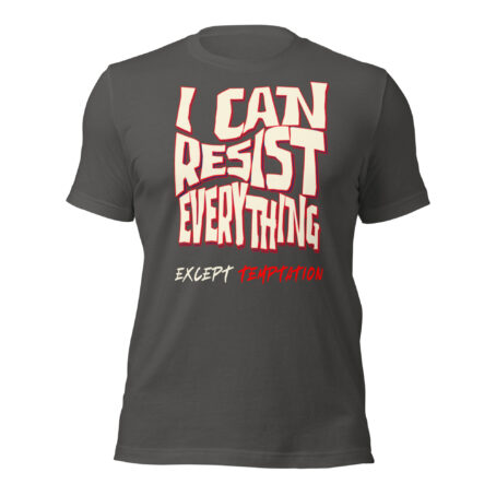 I Can Resist Everything Except TemptationUnisex t-shirt - Image 3