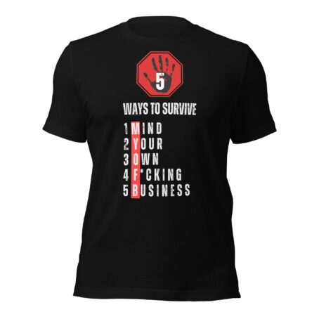 Five Ways to Survive Unisex t-shirt