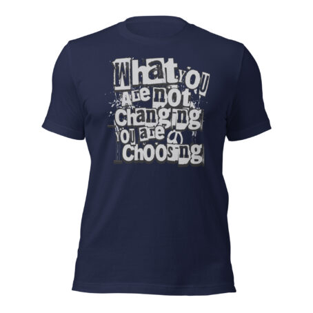 What You Are Not Changing Unisex t-shirt - Image 2