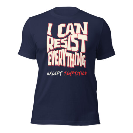 I Can Resist Everything Except TemptationUnisex t-shirt - Image 2