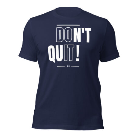 Don't Quit Unisex t-shirt - Image 2
