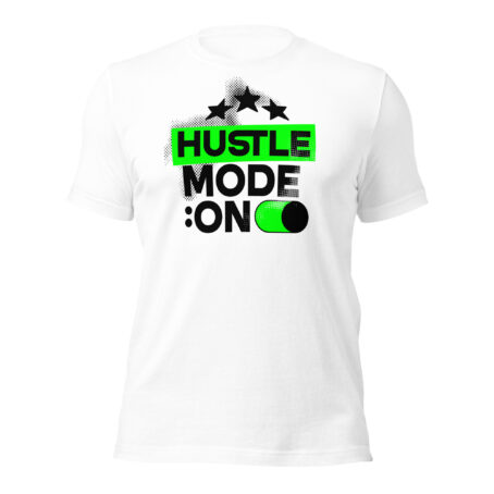 Hustle Mode On Unisex t-shirt - Image 3