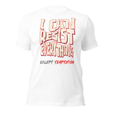 I Can Resist Everything Except TemptationUnisex t-shirt - Image 4